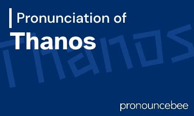 thanos pronunciation|How to pronounce thanos .